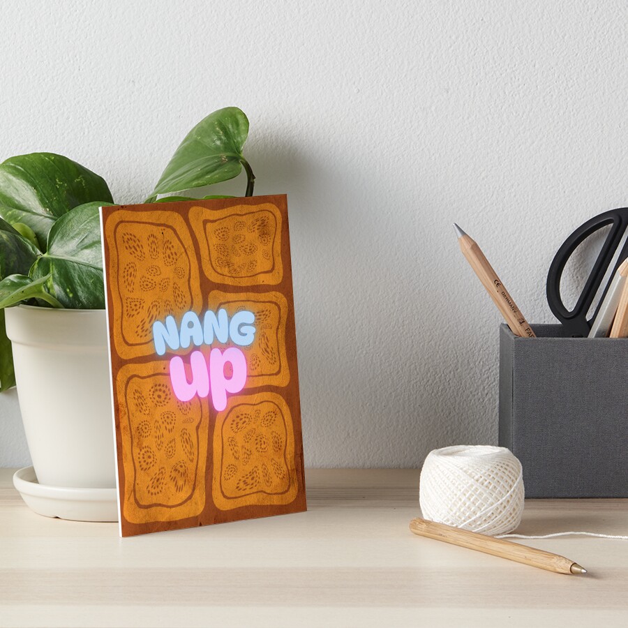Nang Up art board print